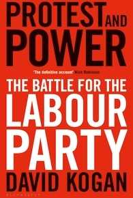 Protest and Power: the Battle for the Labour Party